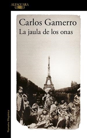 La jaula de los onas (Mapa de las lenguas) | 9788420462523 | Carlos Gamerro | Librería Castillón - Comprar libros online Aragón, Barbastro