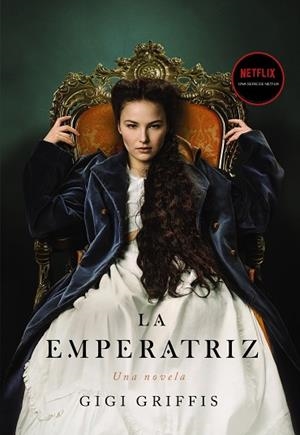 La emperatriz | 9788418945342 | Griffis, Gigi | Librería Castillón - Comprar libros online Aragón, Barbastro