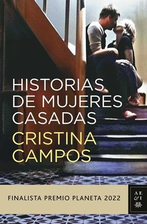 HISTORIAS DE MUJERES CASADAS - FINALISTA PREMIO PLANETA 2022 | 9788408265610 | Campos, Cristina | Librería Castillón - Comprar libros online Aragón, Barbastro