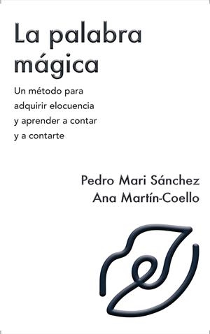 La palabra mágica | 9788412273861 | Sánchez, Pedro María / Martín-Coello, Ana | Librería Castillón - Comprar libros online Aragón, Barbastro