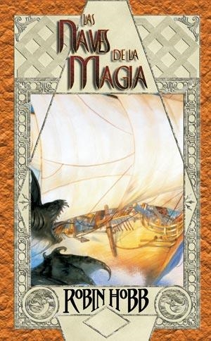 NAVES DE LA MAGIA, LAS | 9788498002133 | HOBB, ROBIN | Librería Castillón - Comprar libros online Aragón, Barbastro