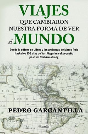 Viajes que cambiaron nuestra forma de ver el mundo | 9788418965401 | Pedro Gargantilla Madera | Librería Castillón - Comprar libros online Aragón, Barbastro