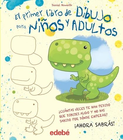El primer libro de dibujo para niños y adultos | 9788468357102 | Howard, Daniel | Librería Castillón - Comprar libros online Aragón, Barbastro