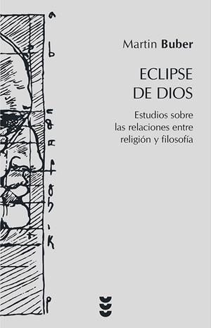 ECLIPSE DE DIOS | 9788430114887 | BUBER, MARTIN | Librería Castillón - Comprar libros online Aragón, Barbastro