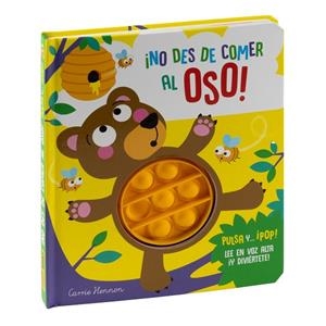 PULSA Y... ¡POP! ¡NO DES DE COMER AL OSO! | 9788411015356 | AA.VV. | Librería Castillón - Comprar libros online Aragón, Barbastro
