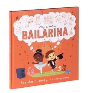 VOY A SER... BAILARINA | 9788411015509 | Librería Castillón - Comprar libros online Aragón, Barbastro