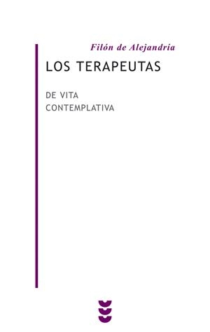 TERAPEUTAS, LOS : DE VITA CONTEMPLATIVA | 9788430115693 | FILON DE ALEJANDRIA | Librería Castillón - Comprar libros online Aragón, Barbastro