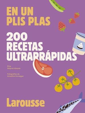 200 recetas ultrarrápidas | 9788419250636 | Delprat-Alvarès, Élise | Librería Castillón - Comprar libros online Aragón, Barbastro