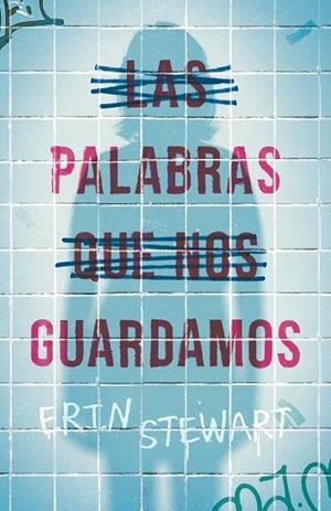 Las palabras que nos guardamos | 9788411206532 | Stewart, Erin | Librería Castillón - Comprar libros online Aragón, Barbastro