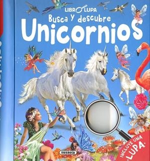 Busca y descubre unicornios | 9788467772555 | Ediciones, Susaeta | Librería Castillón - Comprar libros online Aragón, Barbastro