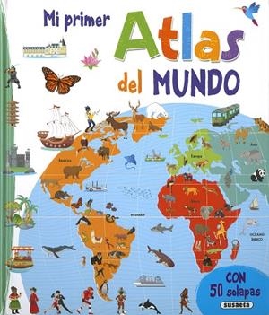 Mi primer atlas del mundo | 9788467789966 | Ediciones, Susaeta | Librería Castillón - Comprar libros online Aragón, Barbastro