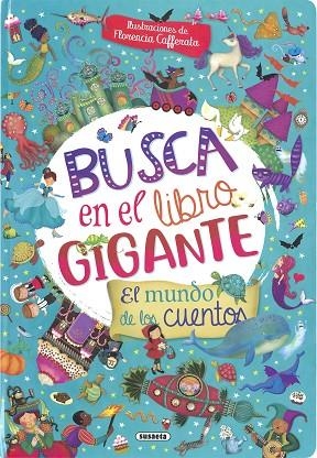 Busca en el libro gigante. El mundo de los cuentos | 9788467784664 | Susaeta, Equipo | Librería Castillón - Comprar libros online Aragón, Barbastro