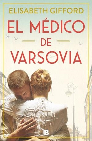 El médico de Varsovia | 9788466672146 | Elisabeth Gifford | Librería Castillón - Comprar libros online Aragón, Barbastro