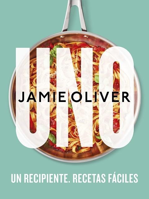 Uno : Un recipiente : Recetas fáciles | 9788425361517 | Jamie Oliver | Librería Castillón - Comprar libros online Aragón, Barbastro