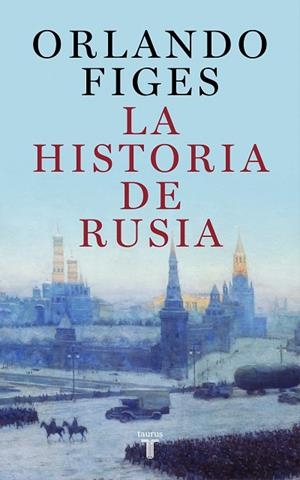 La historia de Rusia | 9788430625451 | Orlando Figes | Librería Castillón - Comprar libros online Aragón, Barbastro