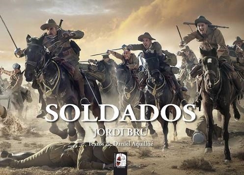 Soldados | 9788412496444 | BRU JORDI ; AQUILLUE DANIEL | Librería Castillón - Comprar libros online Aragón, Barbastro