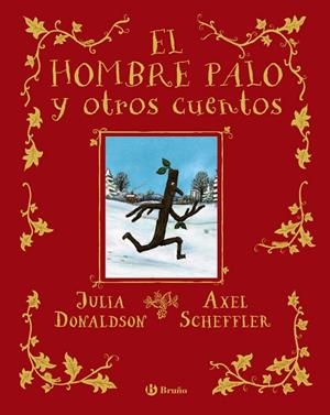 El hombre palo y otros cuentos | 9788469666388 | Donaldson, Julia | Librería Castillón - Comprar libros online Aragón, Barbastro