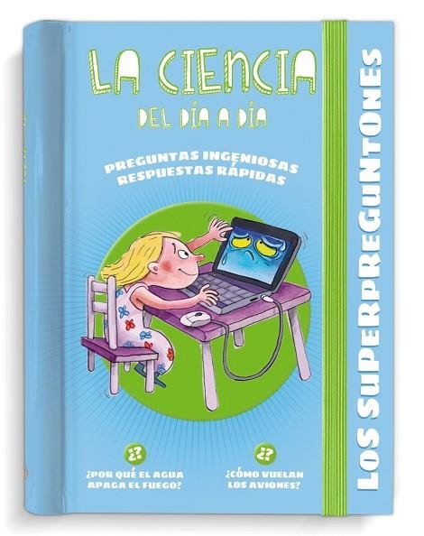 Los Superpreguntones. La ciencia del día a día | 9788499743806 | Vox Editorial | Librería Castillón - Comprar libros online Aragón, Barbastro