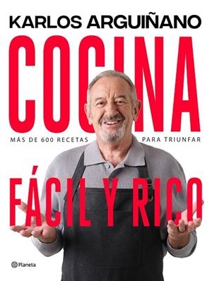 Cocina fácil y rico | 9788408264378 | Arguiñano, Karlos | Librería Castillón - Comprar libros online Aragón, Barbastro