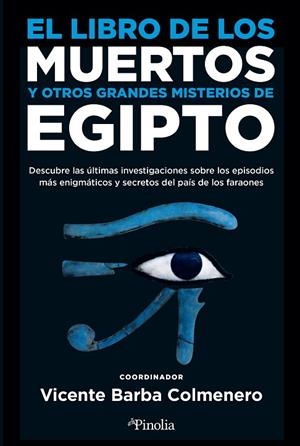 El libro de los muertos y otros grandes misterios de Egipto | 9788418965531 | Vicente Barba Colmenero | Librería Castillón - Comprar libros online Aragón, Barbastro