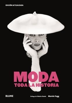 Moda. Toda la historia | 9788419094001 | Fogg, Marnie / Steele, Valerie | Librería Castillón - Comprar libros online Aragón, Barbastro
