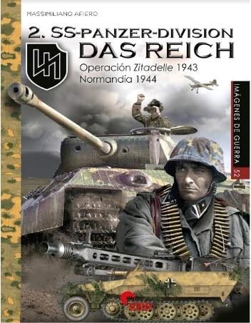 2-SS-PANZER-DIVISION DAS REICH : Operación Zitadelle 1943 Normandía 1944 | 9788412497342 | Afiero, Massimiliano | Librería Castillón - Comprar libros online Aragón, Barbastro