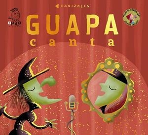 Guapa canta | 9788417028497 | Canizales | Librería Castillón - Comprar libros online Aragón, Barbastro