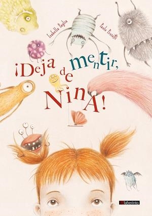 ¡Deja de mentir, Nina! | 9788413301310 | Paglia, Isabella | Librería Castillón - Comprar libros online Aragón, Barbastro