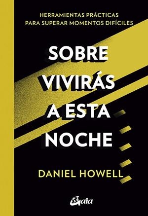 Sobrevivirás a esta noche | 9788484459682 | Howell, Daniel | Librería Castillón - Comprar libros online Aragón, Barbastro