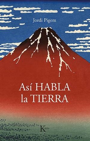 Así habla la Tierra | 9788499889160 | Pigem Pérez, Jordi | Librería Castillón - Comprar libros online Aragón, Barbastro