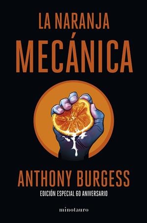 La naranja mecánica 60 aniversario | 9788445013816 | Burgess, Anthony | Librería Castillón - Comprar libros online Aragón, Barbastro