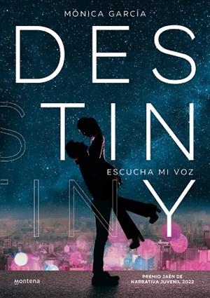 Destiny : Escucha mi voz | 9788418798955 | Mónica García | Librería Castillón - Comprar libros online Aragón, Barbastro