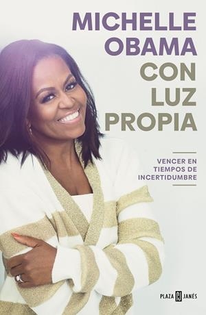 Con luz propia : Vencer en tiempos de incertidumbre | 9788401029837 | Michelle Obama | Librería Castillón - Comprar libros online Aragón, Barbastro