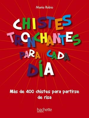 Chistes tronchantes para cada día | 9788418182860 | Rubio Tobalina, María | Librería Castillón - Comprar libros online Aragón, Barbastro