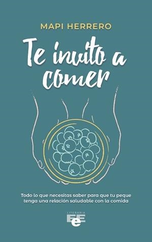 Te invito a comer | 9788412556018 | Mapi Herrero | Librería Castillón - Comprar libros online Aragón, Barbastro