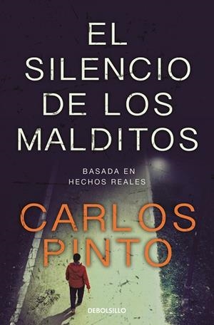El silencio de los malditos | 9788466370851 | Carlos Pinto | Librería Castillón - Comprar libros online Aragón, Barbastro