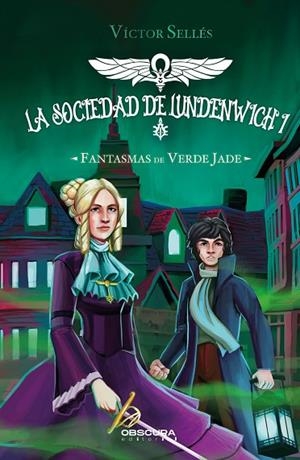 Fantasmas de verde jade - La sociedad de Lundenwich I | 9788412473483 | Sellés, Víctor | Librería Castillón - Comprar libros online Aragón, Barbastro