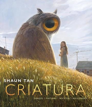 Criatura | 9788416985531 | Tan, Shaun | Librería Castillón - Comprar libros online Aragón, Barbastro