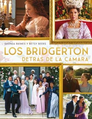Los Bridgerton detrás de la cámara | 9788417421908 | Beers, Betsy | Librería Castillón - Comprar libros online Aragón, Barbastro