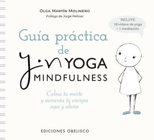 Guía práctica de Yin Yoga mindfulness | 9788491119326 | Martín Molinero, Olga | Librería Castillón - Comprar libros online Aragón, Barbastro