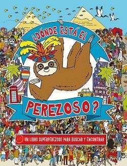 ¿Dónde está el perezoso? | 9788491456193 | Lennon, Katy | Librería Castillón - Comprar libros online Aragón, Barbastro