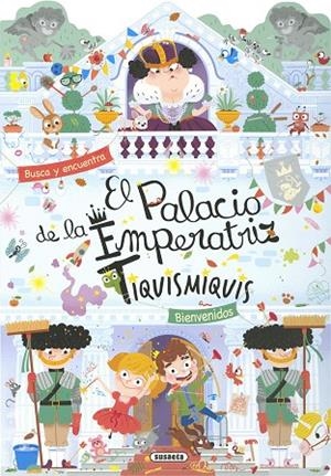 El palacio de la emperatriz Tiquismiquis | 9788467791976 | Ediciones, Susaeta | Librería Castillón - Comprar libros online Aragón, Barbastro