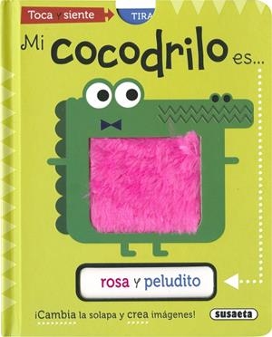 Mi cocodrilo es... | 9788467793154 | Ediciones, Susaeta | Librería Castillón - Comprar libros online Aragón, Barbastro