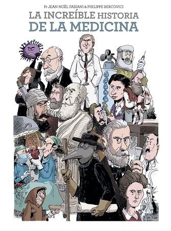 La Increible Historia de la Medicina | 9788467943962 | Fabiani, Jean-Noël / Bercovici, Philippe | Librería Castillón - Comprar libros online Aragón, Barbastro