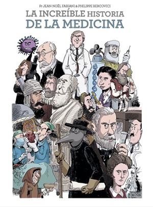 La Increible Historia de la Medicina | 9788467943962 | Fabiani, Jean-Noël / Bercovici, Philippe | Librería Castillón - Comprar libros online Aragón, Barbastro