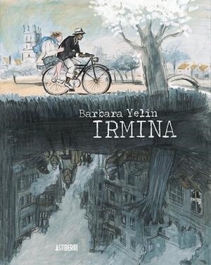 Irmina | 9788417575236 | Yelin, Barbara | Librería Castillón - Comprar libros online Aragón, Barbastro