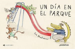 Un día en el parque | 9788426147790 | Montanari, Eva | Librería Castillón - Comprar libros online Aragón, Barbastro