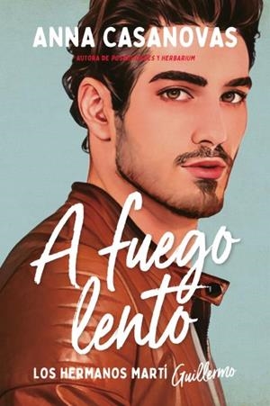 A fuego lento (Los hermanos Martí 2) | 9788417421724 | Casanovas, Anna | Librería Castillón - Comprar libros online Aragón, Barbastro
