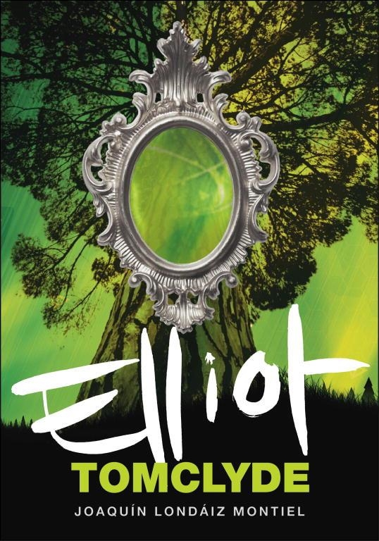 ELLIOT TOMCLYDE | 9788484412892 | LONDAIZ MONTIEL, JOAQUIN | Librería Castillón - Comprar libros online Aragón, Barbastro