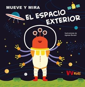 EL ESPACIO EXTERIOR (VVKIDS) | 9788468289618 | Ilustraciones de A. Baruzzi | Librería Castillón - Comprar libros online Aragón, Barbastro